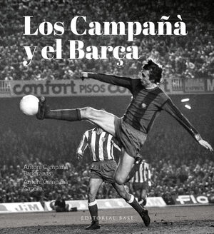 LOS CAMPAÑÁ Y EL BARÇA