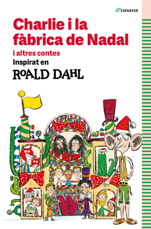 CHARLIE I LA FÀBRICA DE NADAL I ALTRES CONTES