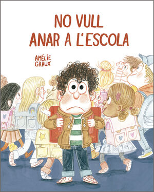 NO VULL ANAR A L’ESCOLA