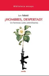 ¡HOMBRES, DESPERTAD!:UN HERMOSO CANTO ANTIMILITARISTA