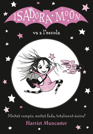 LA ISADORA MOON 1 - LA ISADORA MOON VA A L'ESCOLA