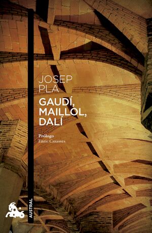 GAUDÍ, MAILLOL, DALÍ