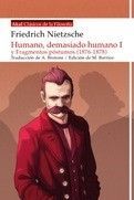 HUMANO, DEMASIADO HUMANO Y FRAGMENTOS PÓSTUMOS (1876-1879)